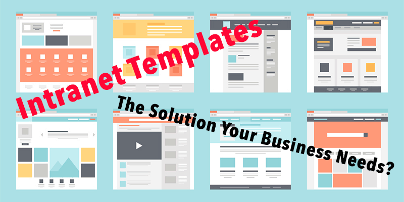 Intranet Templates Could Be the Solution Your Business Needs?