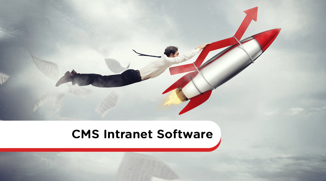CMS Intranet Software: Unleash The Power