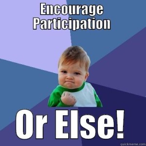 encourage-participation-or-else