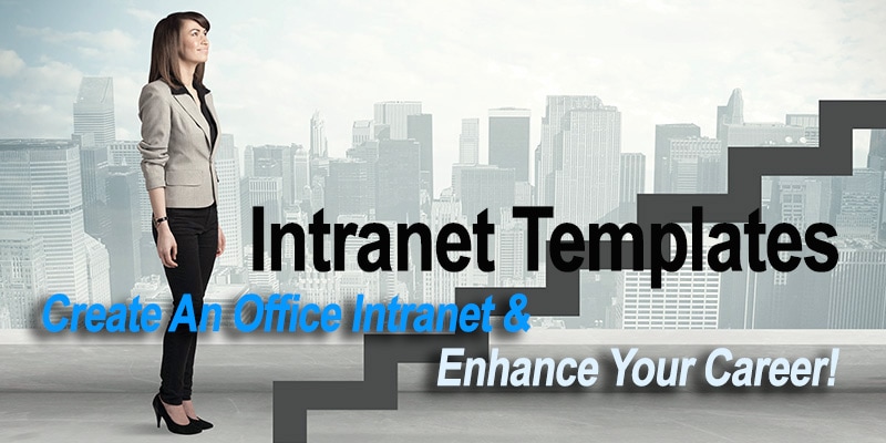 Intranet Templates: Create An Office Intranet & Enhance Your Career!