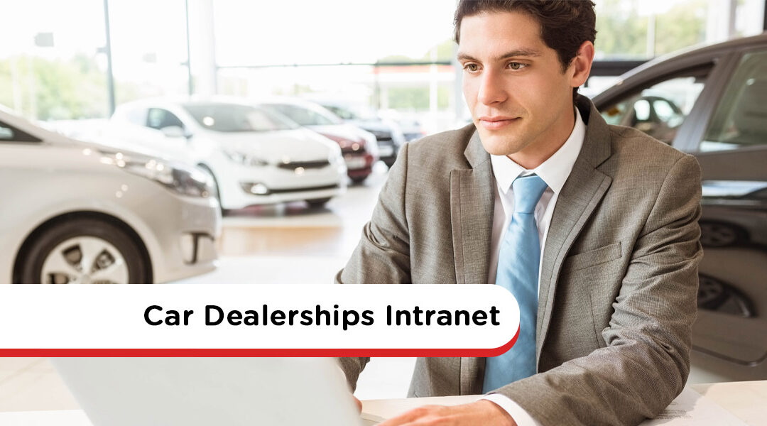 Car Dealerships: Eliminate Silos With A Company Intranet