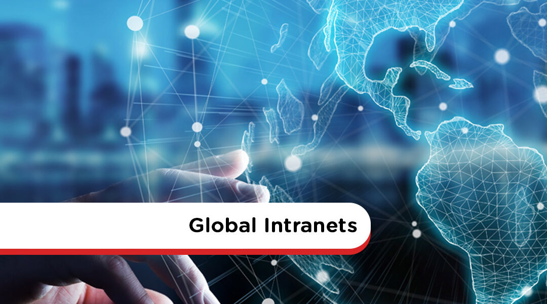 Global Intranets: Meeting The Challenges Of Economic Globalization