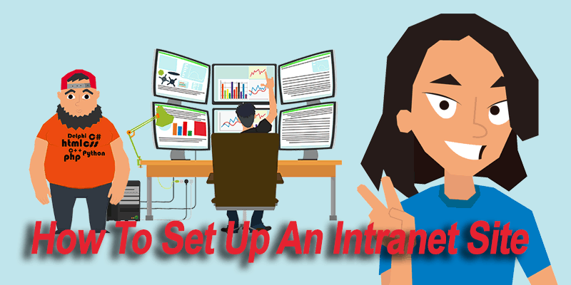 How To Set Up An Intranet Site