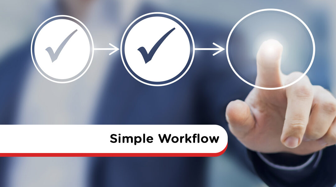 Simple Workflow: Speedy and Accurate Business Processes