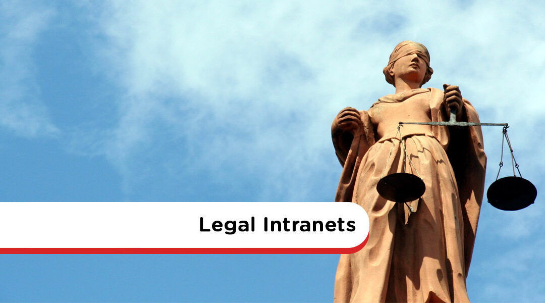 Legal Intranets: 10 Must-Have Features for Law Firms and Legal Teams