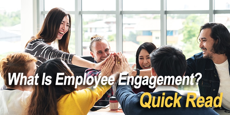 What Is Employee Engagement?