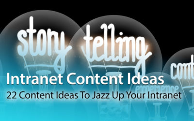 Intranet Content Ideas: 22 Content Ideas To Jazz Up Your Intranet