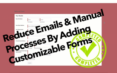 Reduce Emails & Manual Processes By Adding Customizable Forms