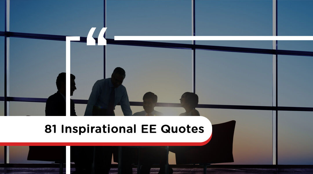81 Inspirational Employee Engagement Quotes