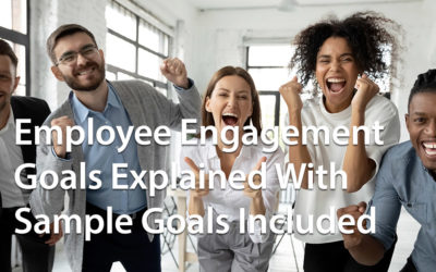 Employee Engagement Goals Explained With Sample Goals Included