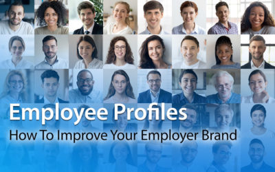 Employee Profiles: How To Improve Your Employer Brand