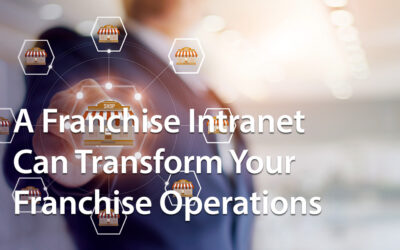 A Franchise Intranet Can Transform Your Franchise Operations