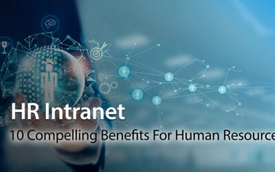 HR Intranet: 10 Compelling Benefits For Human Resources