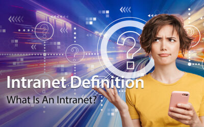 Intranet Definition: What Is An Intranet?
