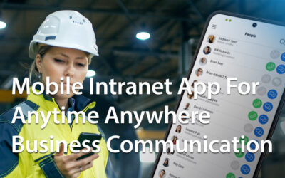 Mobile Intranet App For Anytime Anywhere Business Communication