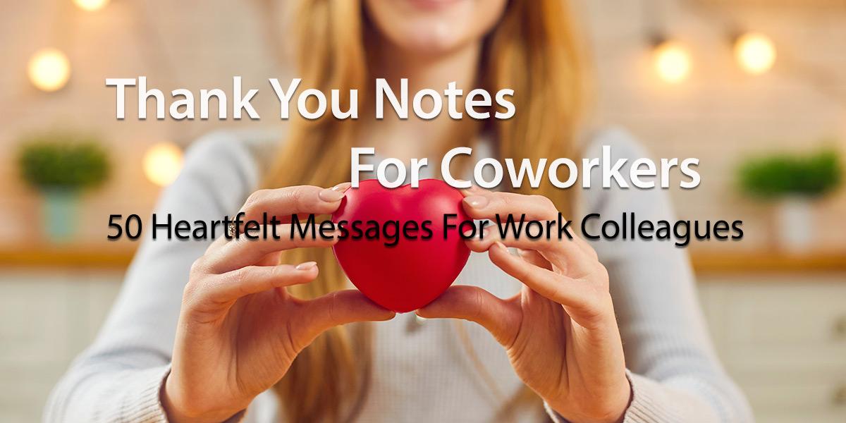 Thank You Notes For Coworkers: 50 Messages For Work Colleagues