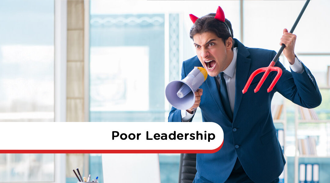 Poor Leadership: 10 Tell-Signs And Tips On How To Cope