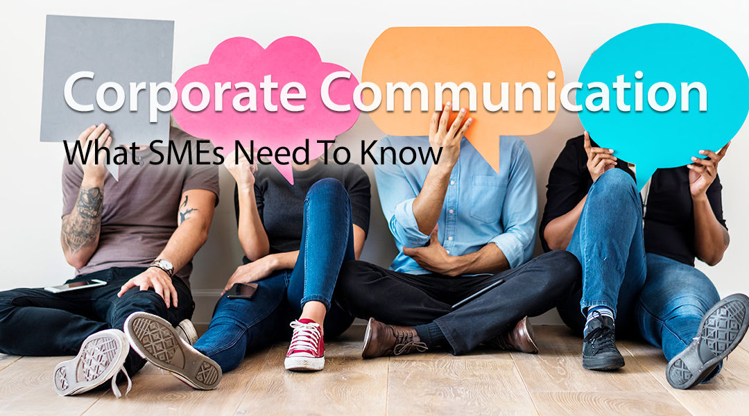 Corporate Communication: What SMEs Need To Know