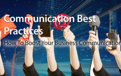 Communication Best Practices: How To Boost Your Business Communication