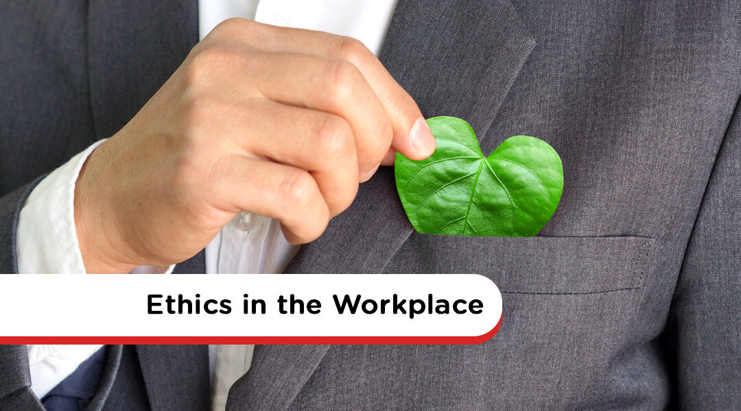 Ethics In The Workplace: All You Need To Know