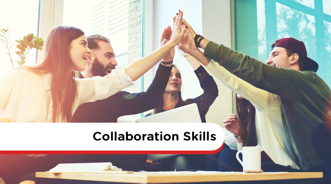Collaboration Skills: Does Your Team Have What It Takes?