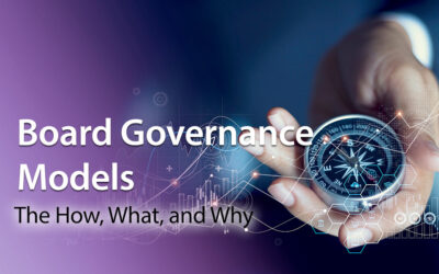 Board Governance Models: The How, What, And Why