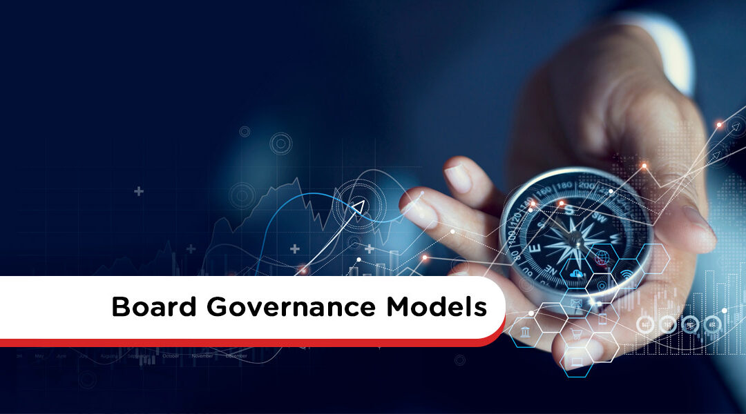 Board Governance Models: The How, What, And Why