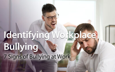 Identifying Workplace Bullying: 7 Signs of Bullying at Work