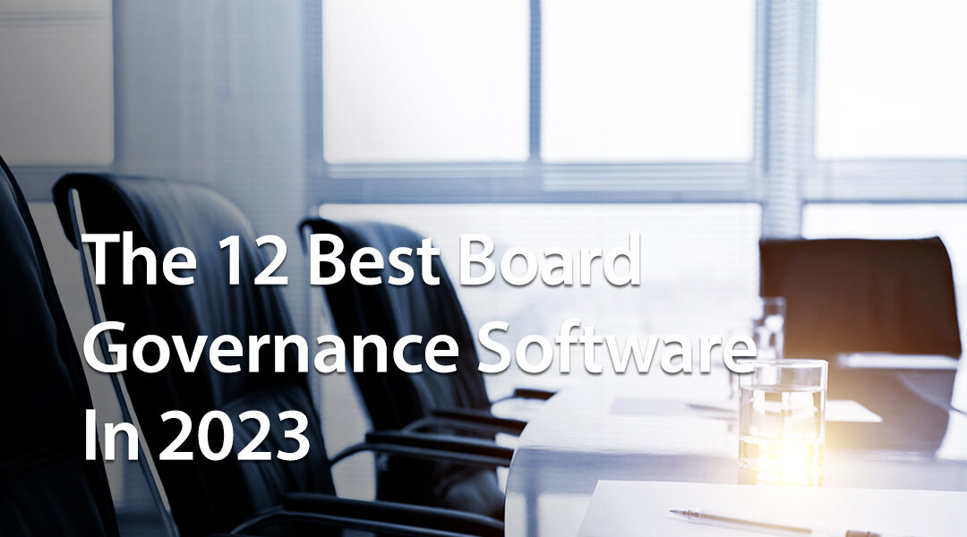 The 12 Best Board Governance Software In 2023