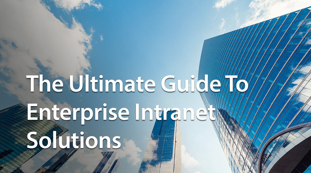 Enterprise Intranet: The Ultimate Guide, Including Use Cases And Examples