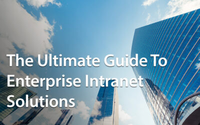 The Ultimate Guide To Enterprise Intranet Solutions