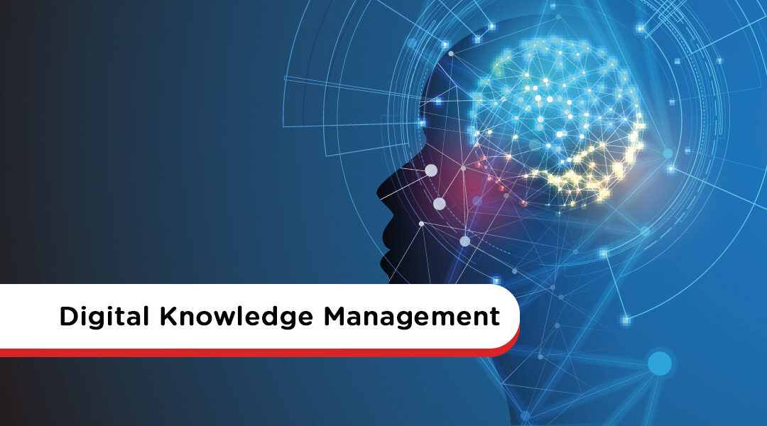 Digital Knowledge Management: Advantages & How To Get Started