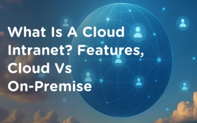Cloud-Based Intranet vs. Company Network: Which is Right for Your Business?